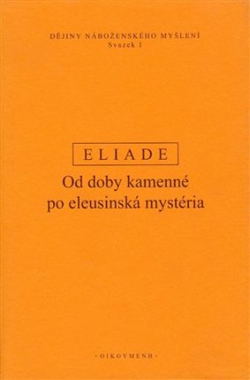 Dějiny náboženského myšlení I. - Od doby kamenné po eleusinská mystéria