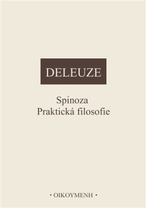 Spinoza - Praktická filosofie