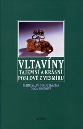Vltavíny-tajemní a krásní poslové