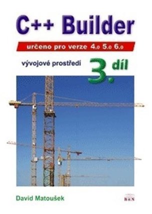 C++ Builder 4.0, 5.0 a 6.0 - Vývojové prostředí, 3. díl