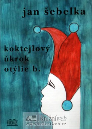 Koktejlový úkrok Otýlie B.