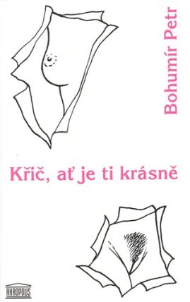 Křič, ať je ti krásně