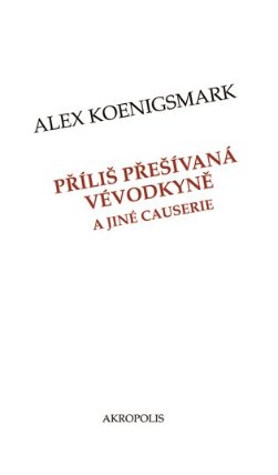 Příliš přešívaná vévodkyně a jiné causer