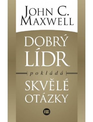 Dobrý leader pokládá skvělé otázky