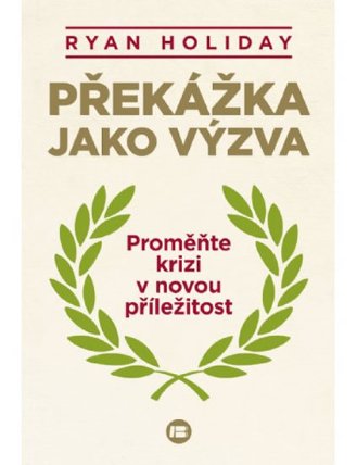 Překážka jako výzva - Proměňte krizi v novou příležitost