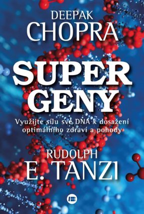 Supergeny - Využijte sílu své DNA k dosažení optimálního zdraví a pohody