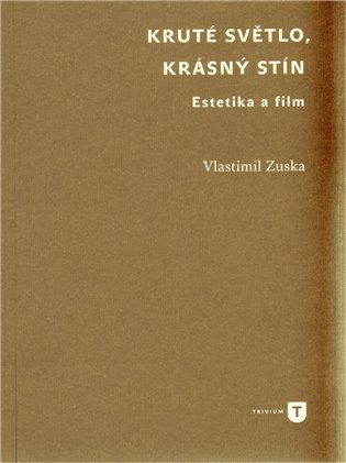 Kruté světlo, krásný stín