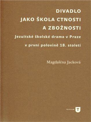 Divadlo jako škola ctnosti a zbožnosti
