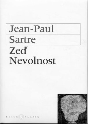 Zeď / Nevolnost - edice Klasik