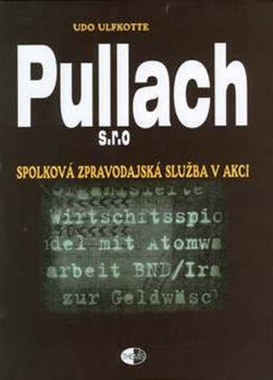 Pullach s.r.o. - Spolková zpravodajská služba v akci
