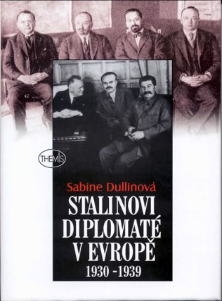 Stalinovi diplomaté v Evropě 1930-1939