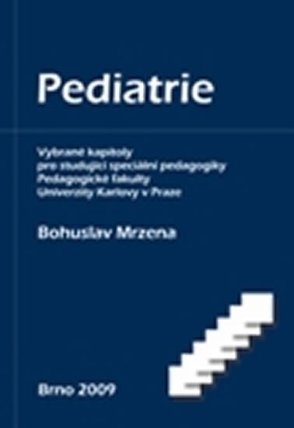 Pediatrie: Vybrané kapitoly pro studující speciální pedagogiky 