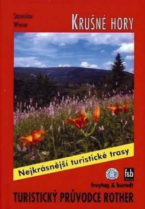 Krušné Hory / Turistický průvodce