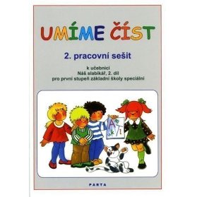 Umíme číst - 2. pracovní sešit k učebnici Náš slabikář, 2. díl pro první stupeň základní školy speciální