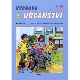 Výchova k občanství 2. díl učebnice pro 2. stupeň ZŠ praktické