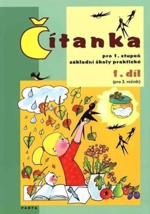Čítanka pro 1. stupeň ZŠ 1. díl (pro 3. ročník)