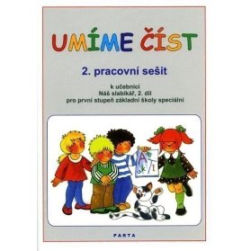 Umíme číst - 2. pracovní sešit k učebnici Náš slabikář, 2. díl pro první stupeň základní š