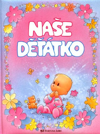 Naše děťátko - Fortuna - nové