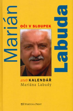Oči v sloupek aneb kalendář Mariána Labudy 