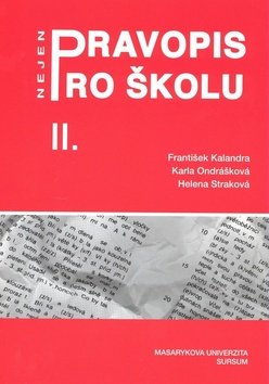 Pravopis nejen pro školu II.