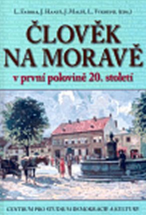 Člověk na Moravě v první polovině 20. století
