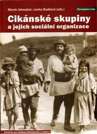 Cikánské skupiny a jejich sociální organizace