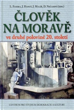 Člověk na Moravě ve druhé polovině 20.století