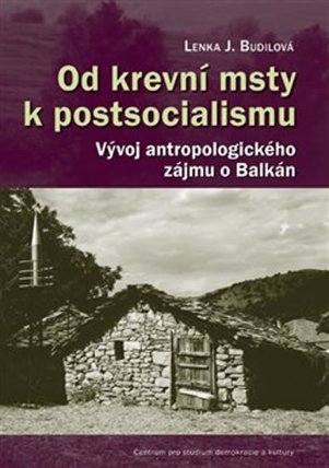Od krevní msty k postsocialismu