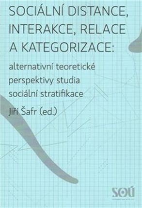 Sociální distance, interakce, relace a kategorizace: alternativní teoreticképerspektivy st