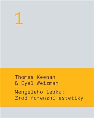 Mengeleho lebka: Zrod forenzní estetiky
