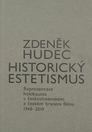 Historický estetismus. Reprezentace holokaustu v československém a českém hraném filmu 194