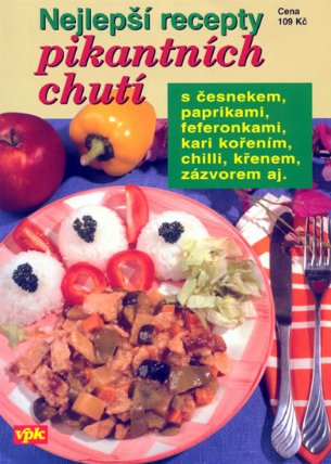 Nejlepší recepty pikantních chutí