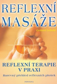 Reflexní masáže - Reflexní terapie v praxi