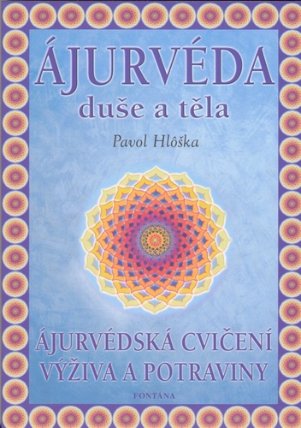 Ájurvéda duše a těla