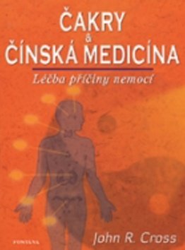 Čakry a čínská medicína - Léčba a příčiny nemocí