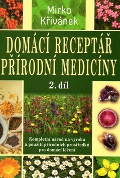 Domácí receptář přírodní medicíny - 2. díl