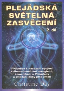 Plejádská světelná zasvěcení 2. díl