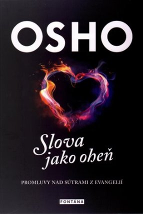 Slova jako oheň - Promluvy nad sutrami z evangelií
