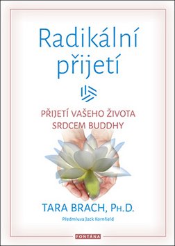 Radikální přijetí - Přijetí vašeho života srdcem Buddhy