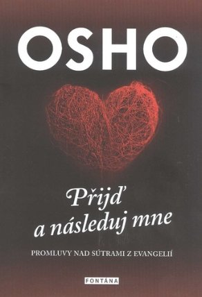 Přijď a následuj mne - Promluvy nad sútrami z evangelií
