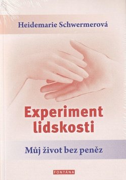 Experiment lidskosti - Můj život bez peněz