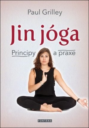 Jin jóga - Principy a praxe