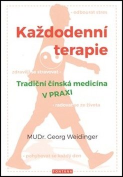 Každodenní terapie - Tradiční čínská medicína v praxi