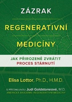 Zázrak regenerativní medicíny - Jak přirozeně zvrátit proces stárnutí