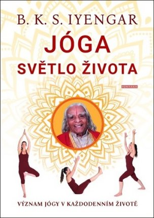 Jóga světlo života - Význam jógy v každodenním životě