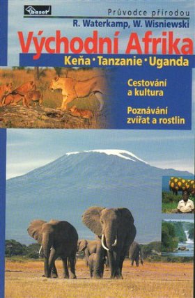 Východní Afrika – Keňa / Tanzanie / Uganda – průvodce přírodou