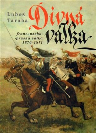 Divná válka - Francouzsko-pruská válka 1870–1871