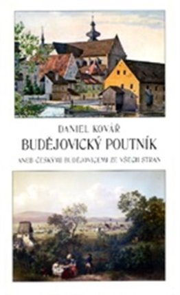 Budějovický poutník aneb Českými Budějovicemi ze všech stran