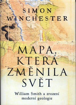 Mapa, která změnila svět - William Smith a zrození moderní geologie