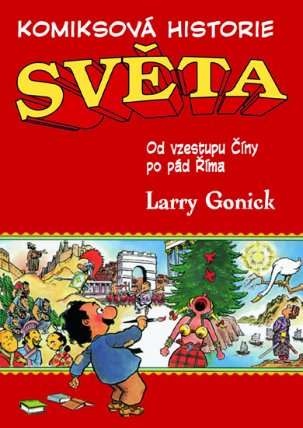 Komiksová historie světa - Od vzestupu Číny po pád Říma
